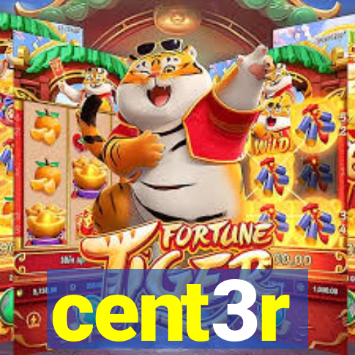 cent3r