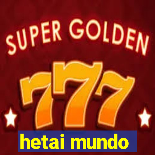 hetai mundo
