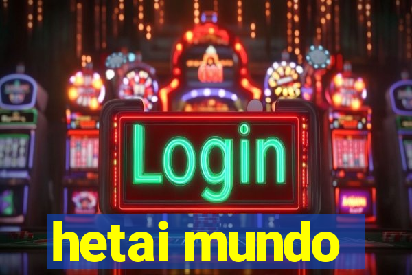 hetai mundo