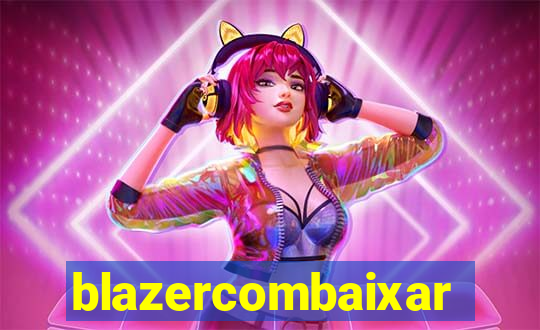 blazercombaixar