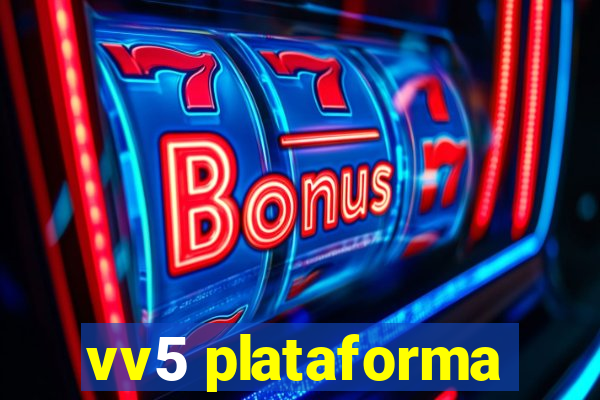 vv5 plataforma