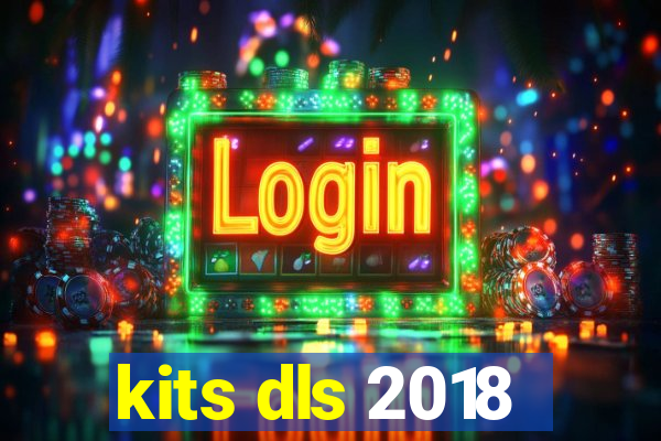kits dls 2018