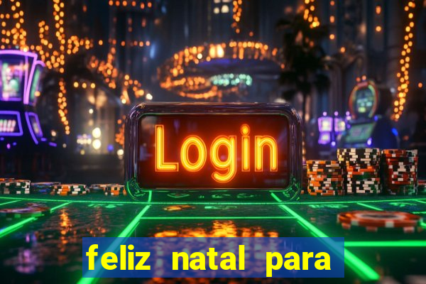feliz natal para imprimir e recortar