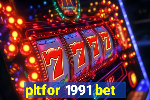 pltfor 1991 bet