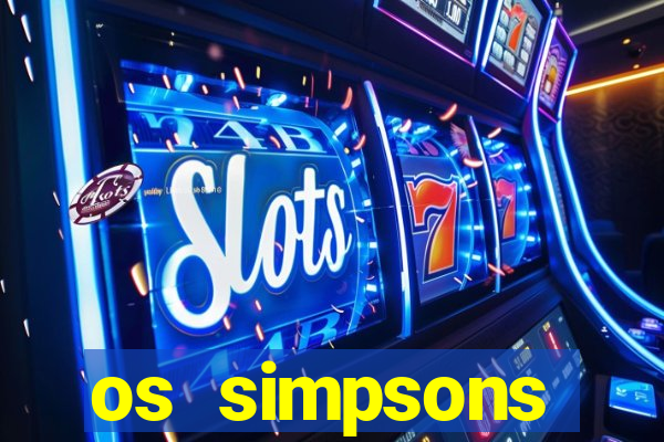 os simpsons assistir online dublado