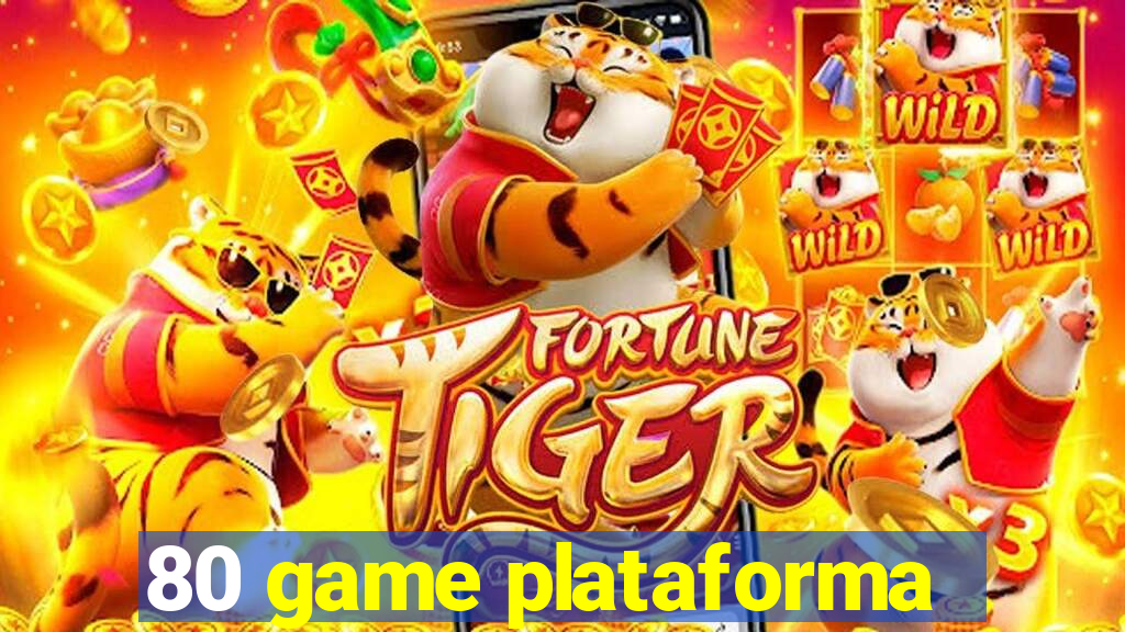 80 game plataforma