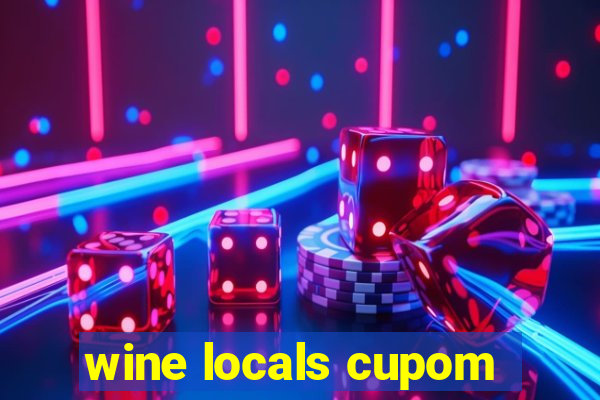 wine locals cupom