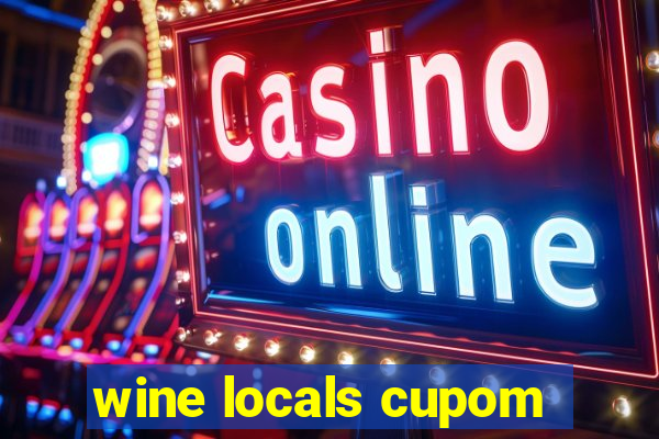 wine locals cupom