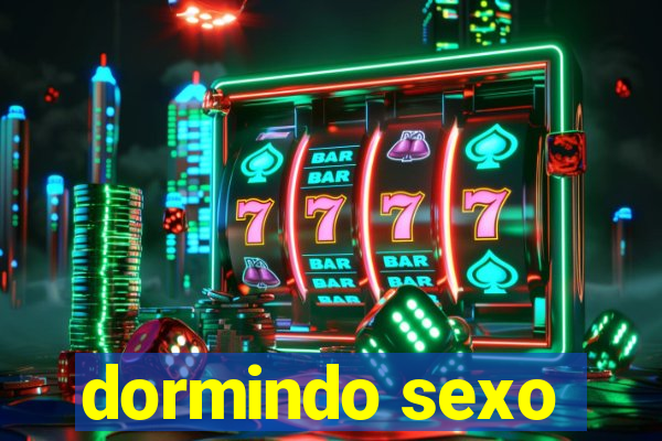 dormindo sexo