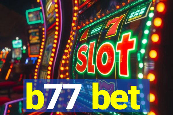 b77 bet
