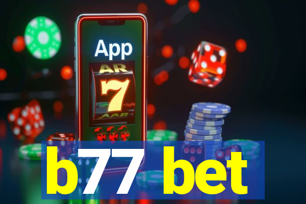 b77 bet