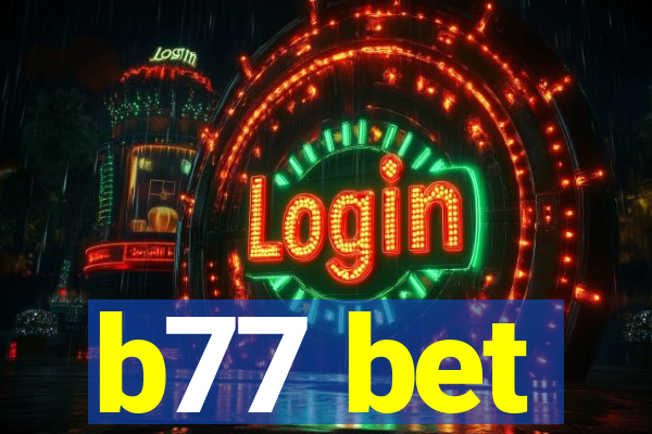 b77 bet