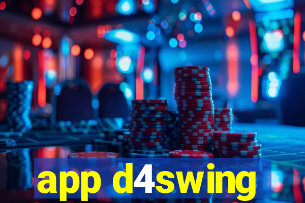 app d4swing