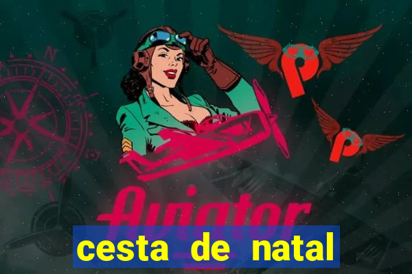 cesta de natal salvador bahia