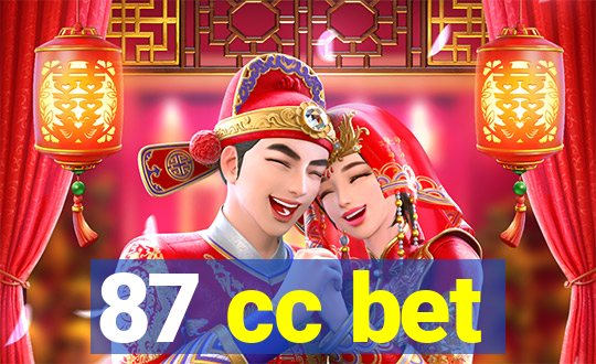 87 cc bet