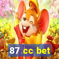 87 cc bet