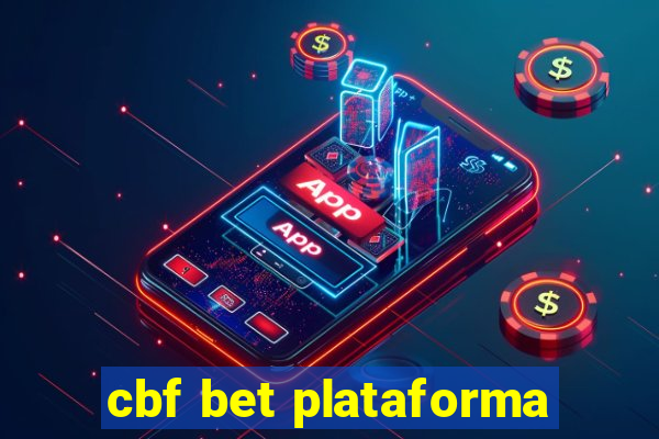 cbf bet plataforma