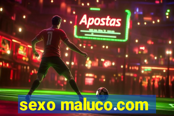 sexo maluco.com