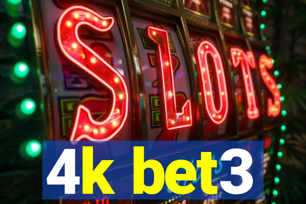 4k bet3