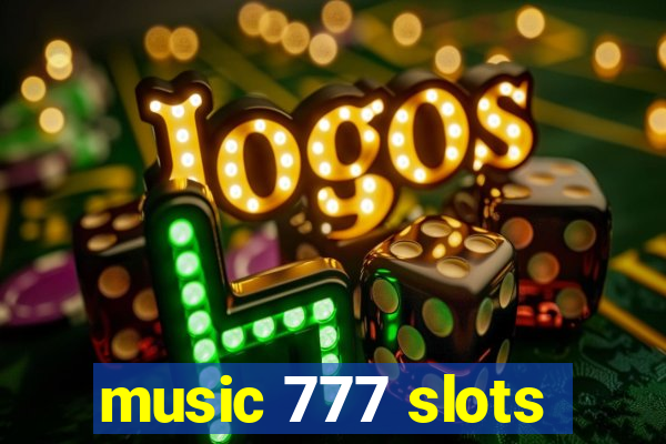 music 777 slots