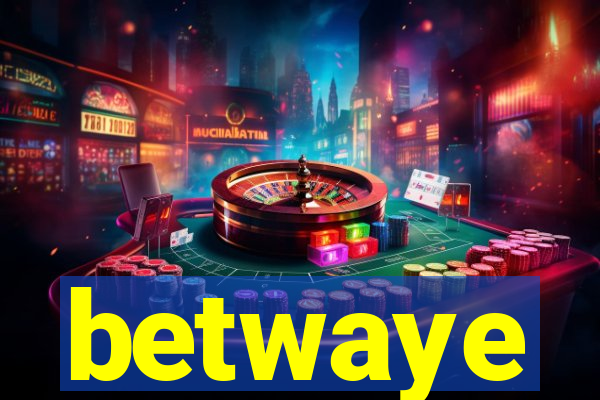 betwaye