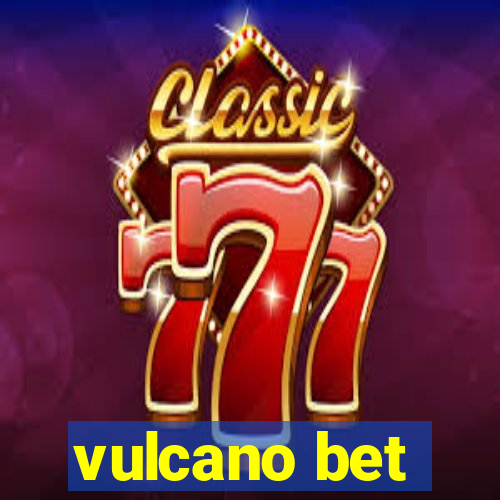 vulcano bet