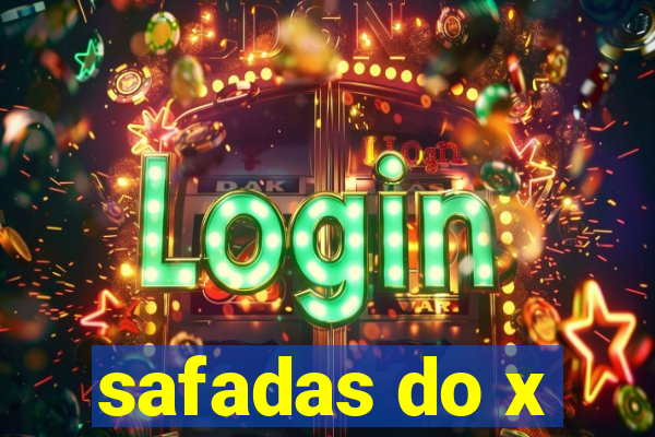 safadas do x