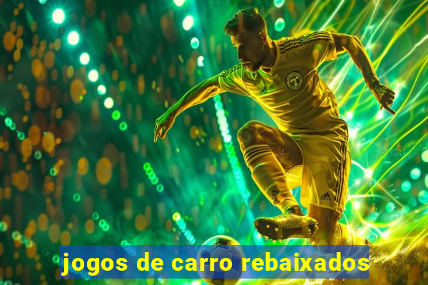 jogos de carro rebaixados