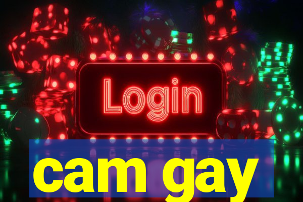 cam gay