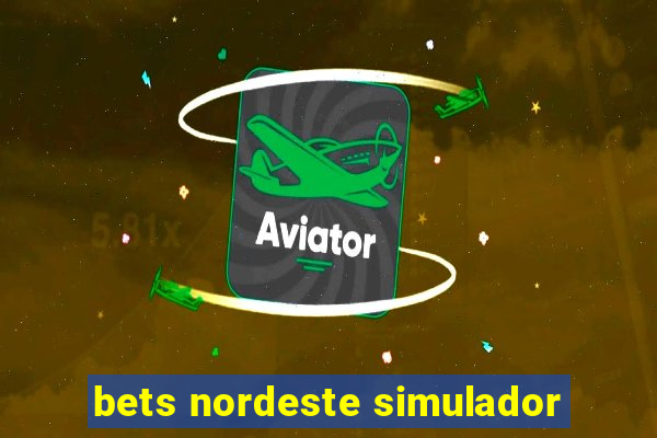 bets nordeste simulador