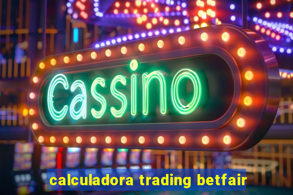 calculadora trading betfair