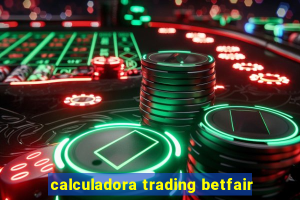 calculadora trading betfair