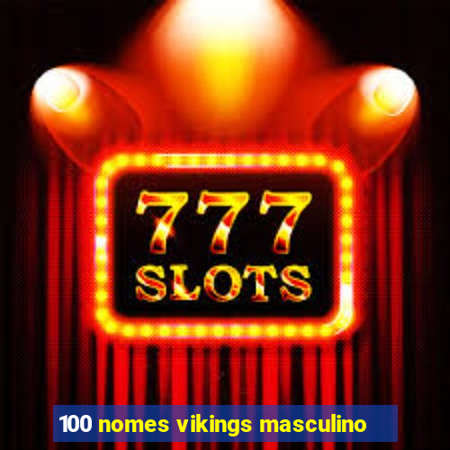 100 nomes vikings masculino