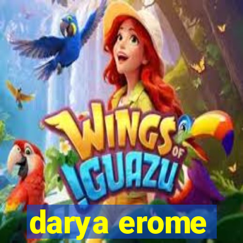 darya erome