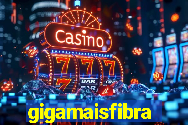 gigamaisfibra
