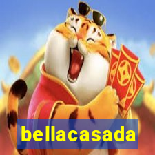 bellacasada