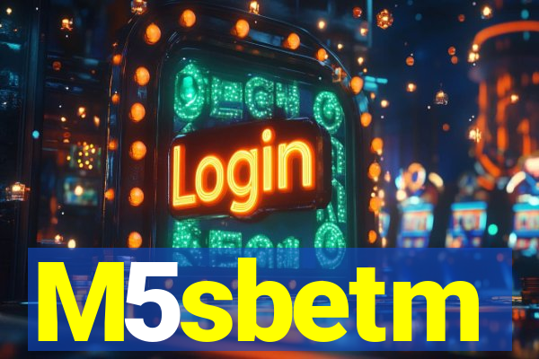 M5sbetm