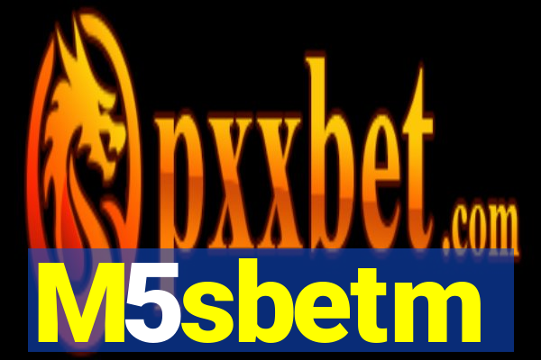 M5sbetm