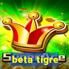 beta tigre