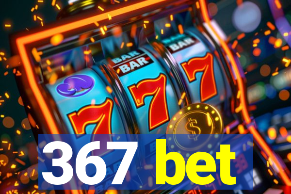 367 bet