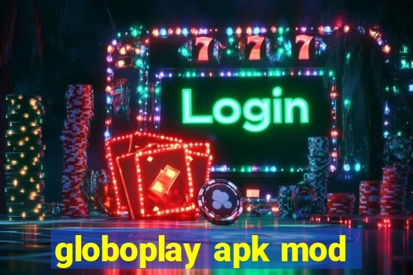 globoplay apk mod