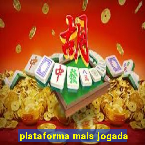 plataforma mais jogada