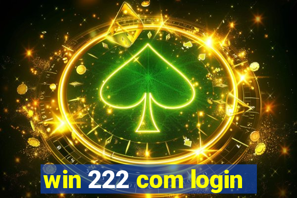 win 222 com login