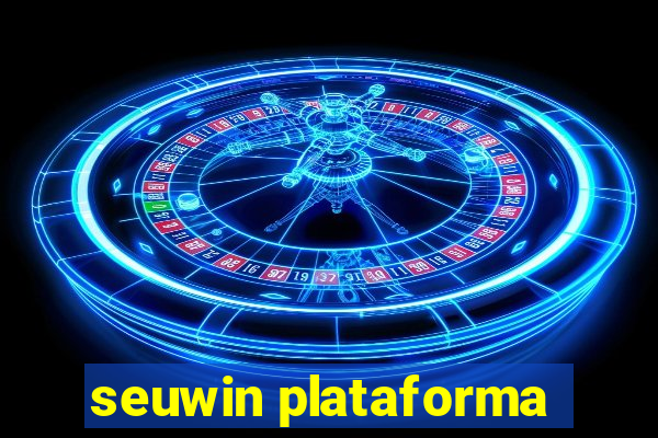 seuwin plataforma