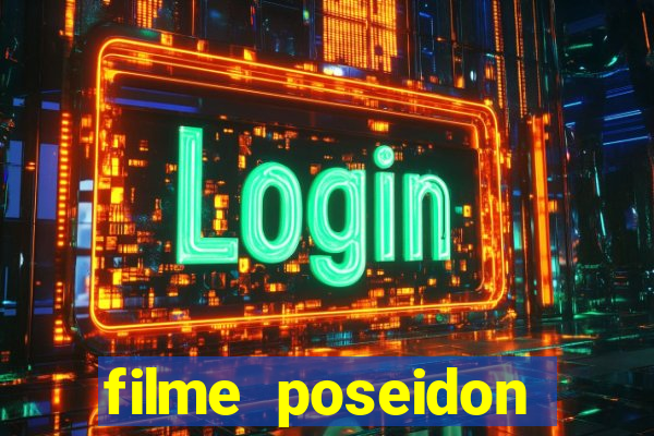 filme poseidon completo dublado