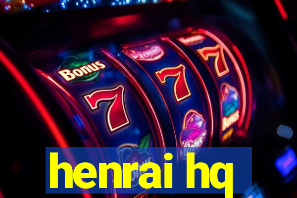 henrai hq