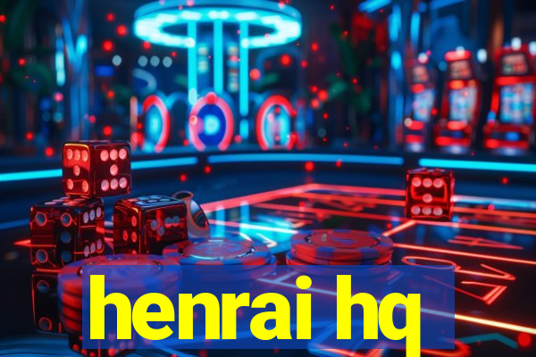 henrai hq
