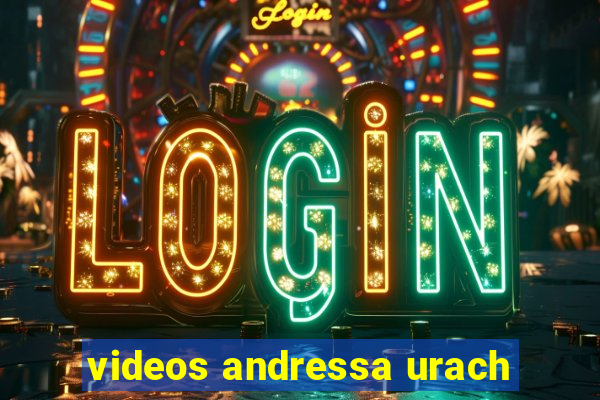 videos andressa urach