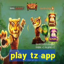 play tz app