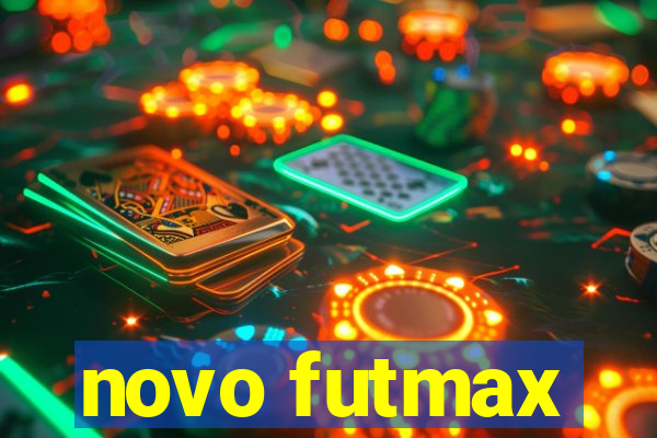 novo futmax